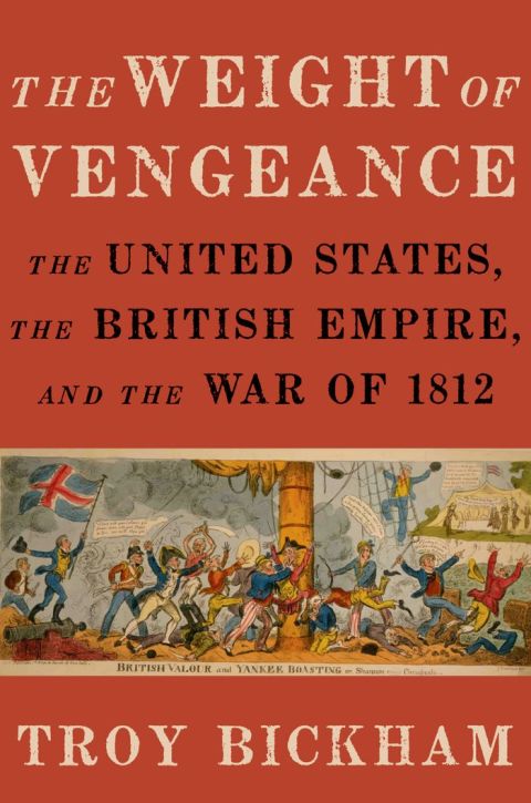 Book The Weight of Vengeance: The United States, the British Empire, and the War of 1812 free