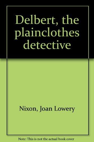 Book Delbert, the plainclothes detective free
