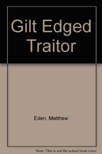 Book The Gilt-Edged Traitor free