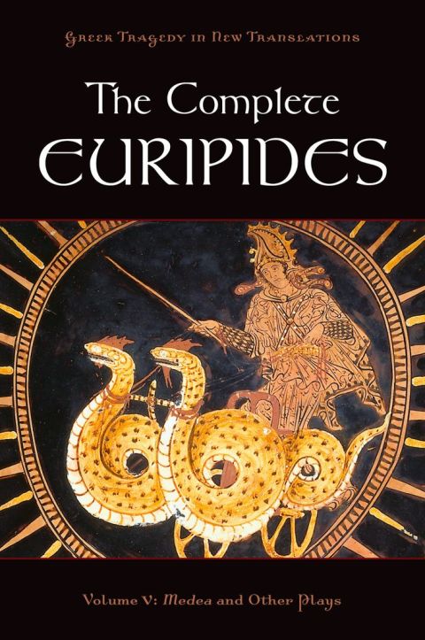 Book The Complete Euripides: Volume V: Medea and Other Plays (Greek Tragedy in New Translations Book 5) free