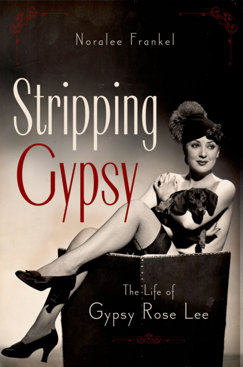 Book Stripping Gypsy: The Life of Gypsy Rose Lee free