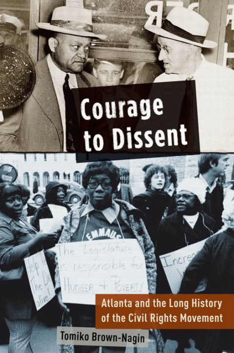 Book Courage to Dissent: Atlanta and the Long History of the Civil Rights Movement free