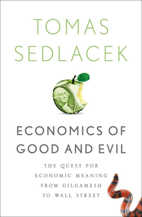 Book Economics of Good and Evil: The Quest for Economic Meaning from Gilgamesh to Wall Street free