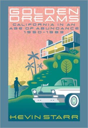 Book Golden Dreams: California in an Age of Abundance, 1950-1963 (Americans and the California Dream) free