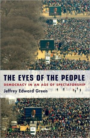 Book The Eyes of the People: Democracy in an Age of Spectatorship free