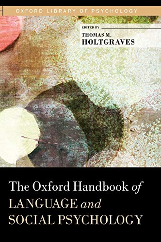 Book The Oxford Handbook of Language and Social Psychology (Oxford Library of Psychology) free