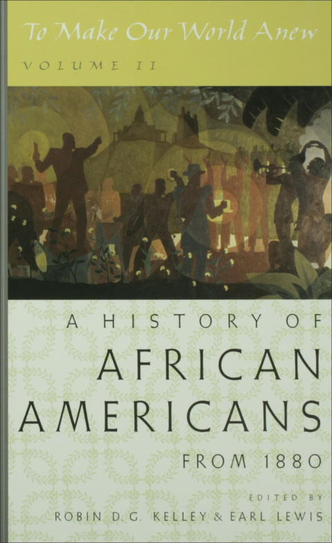 Book To Make Our World Anew: A History of African Americans free