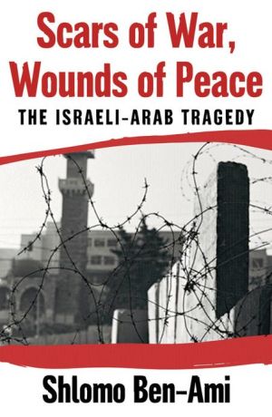 Book Scars of War, Wounds of Peace: The Israeli-Arab Tragedy free