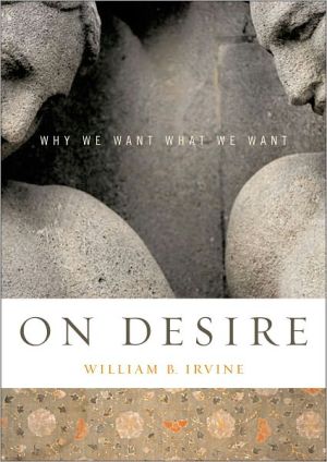 Book On Desire: Why We Want What We Want free
