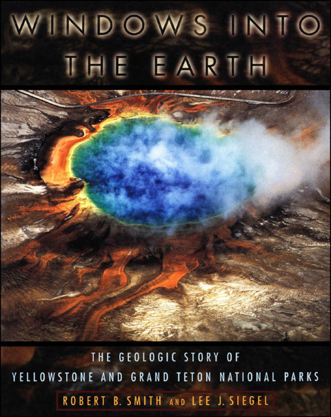 Book Windows into the Earth: The Geologic Story of Yellowstone and Grand Teton National Parks free