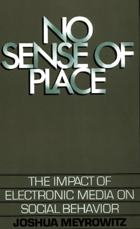 Book No Sense of Place: The Impact of Electronic Media on Social Behavior free