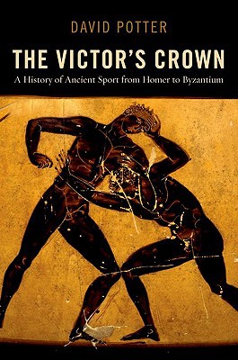 Book The Victor's Crown: A History of Ancient Sport from Homer to Byzantium free
