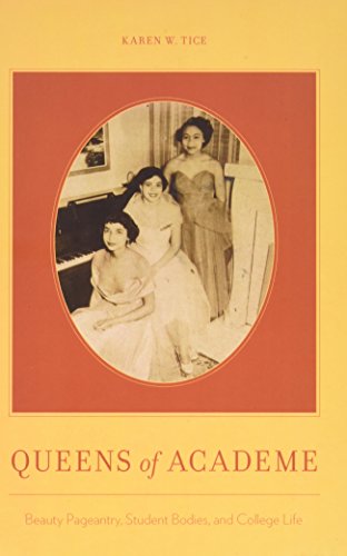 Book Queens of Academe: Beauty Pageantry, Student Bodies, and College Life free