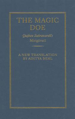 Book The Magic Doe: Qutban Suhravardi's Mirigavati free