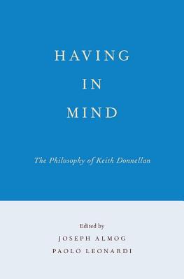 Book Having in Mind: The Philosophy of Keith Donnellan free