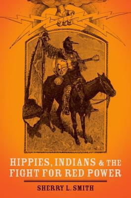 Book Hippies, Indians, and the Fight for Red Power free