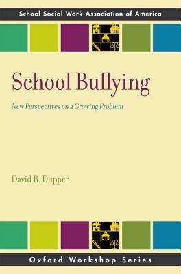 Book School Bullying: New Perspectives on a Growing Problem (SSWAA Workshop Series) free