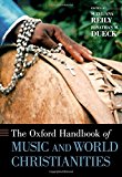 Book The Oxford Handbook of Music and World Christianities (Oxford Handbooks) free