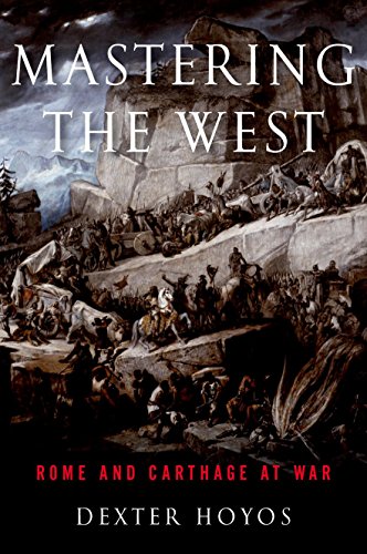 Book Mastering the West: Rome and Carthage at War (Ancient Warfare and Civilization) free
