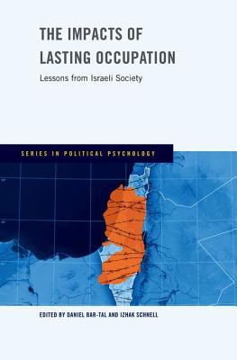 Book The Impacts of Lasting Occupation: Lessons from Israeli Society (Series in Political Psychology) free