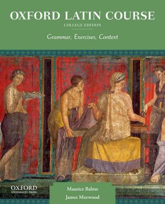 Book Oxford Latin Course, College Edition: Grammar, Exercises, Context free