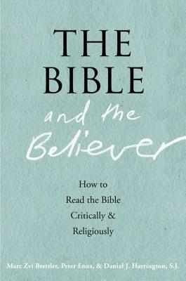 Book The Bible and the Believer: How to Read the Bible Critically and Religiously free