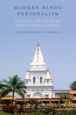 Book Modern Hindu Personalism: The History, Life, and Thought of Bhaktisiddhanta Sarasvati free