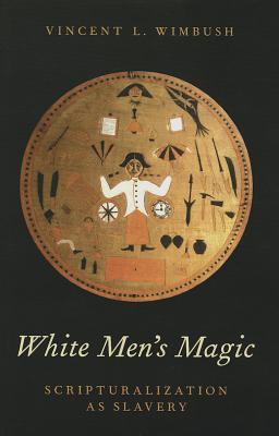 Book White Men's Magic: Scripturalization as Slavery free