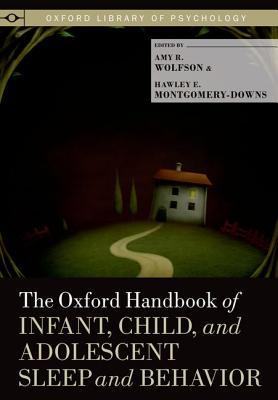 Book The Oxford Handbook of Infant, Child, and Adolescent Sleep and Behavior (Oxford Library of Psychology) free