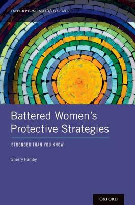 Book Battered Women's Protective Strategies: Stronger Than You Know (Interpersonal Violence) free