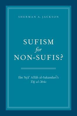 Book Sufism for Non-Sufis?: Ibn 'Ata' Allah al-Sakandari's Taj al-'Arus free