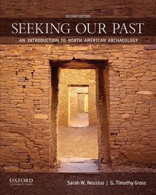 Book Seeking Our Past: An Introduction to North American Archaeology free