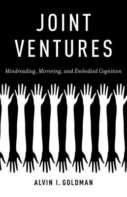 Book Joint Ventures: Mindreading, Mirroring, and Embodied Cognition free