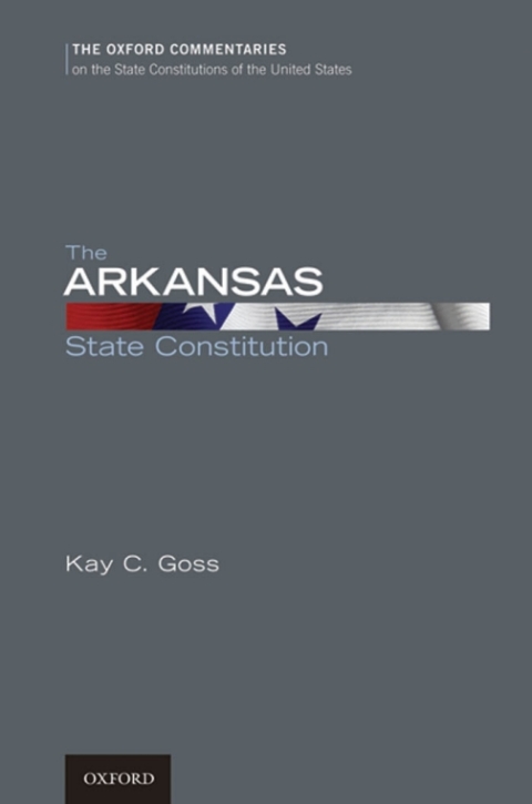 Book The Arkansas State Constitution (Oxford Commentaries on the State Constitutions of the United States) free