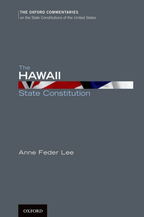 Book The Hawaii State Constitution (Oxford Commentaries on the State Constitutions of the United States) free