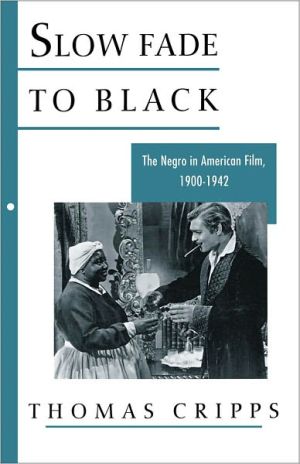 Book Slow Fade to Black: The Negro in American Film, 1900-1942 free