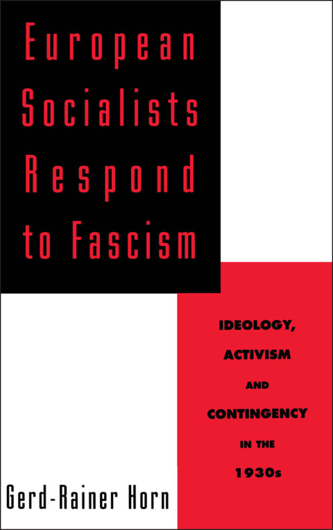 Book European Socialists Respond to Fascism: Ideology, Activism and Contingency in the 1930s free