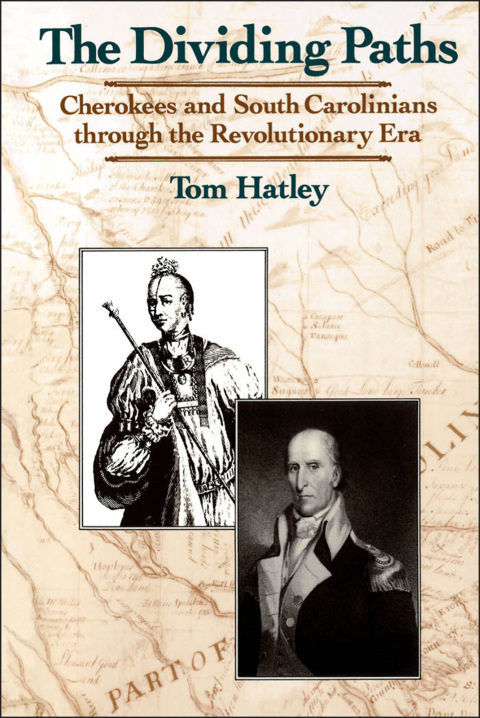 Book The Dividing Paths: Cherokees and South Carolinians through the Era of Revolution free