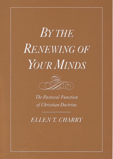 Book By the Renewing of Your Minds: The Pastoral Function of Christian Doctrine free
