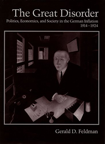 Book The Great Disorder: Politics, Economics, and Society in the German Inflation, 1914-1924 free