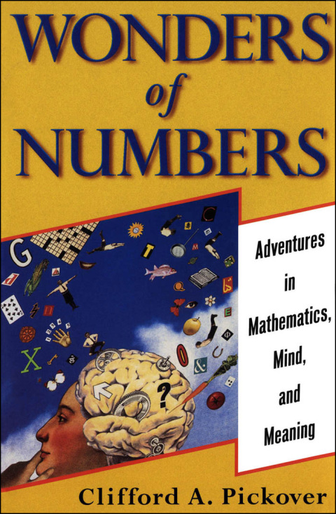 Book Wonders of Numbers: Adventures in Mathematics, Mind, and Meaning free