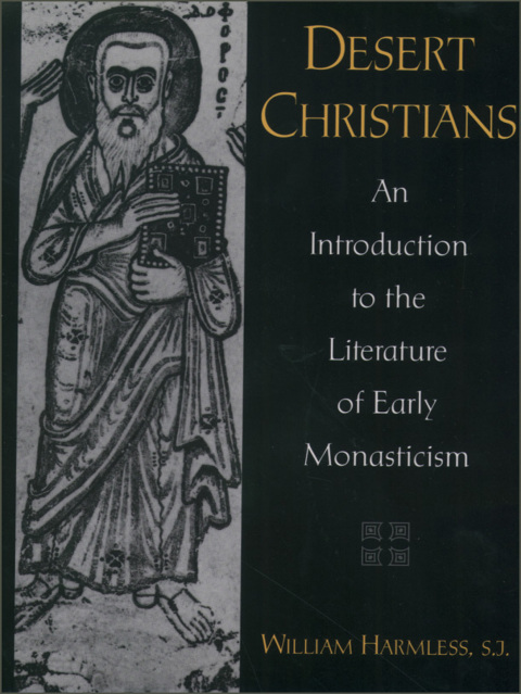 Book Desert Christians: An Introduction to the Literature of Early Monasticism free