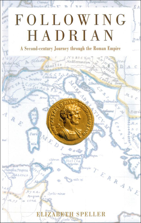 Book Following Hadrian: A Second-Century Journey through the Roman Empire free