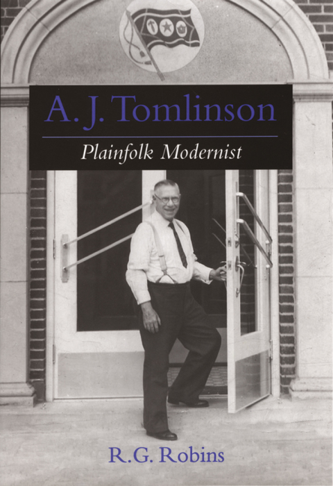 Book A. J. Tomlinson: Plainfolk Modernist (Religion in America) free