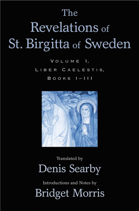 Book The Revelations of St. Birgitta of Sweden: Volume I: Liber Caelestis, Books I-III free