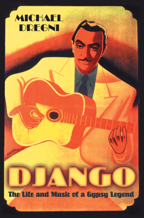 Book Django: The Life and Music of a Gypsy Legend free