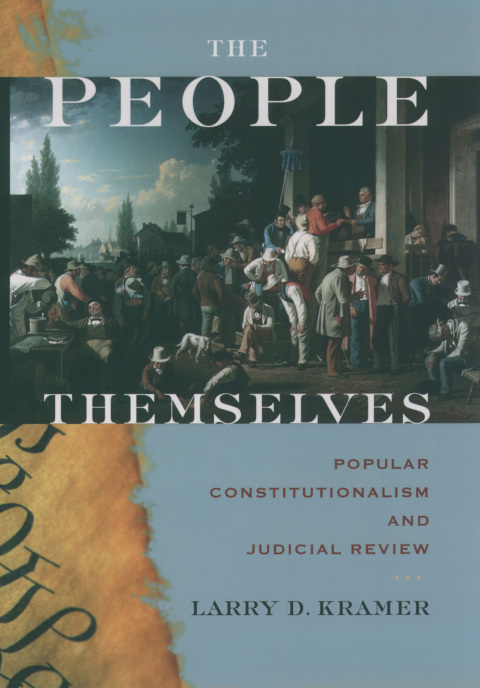 Book The People Themselves: Popular Constitutionalism and Judicial Review free