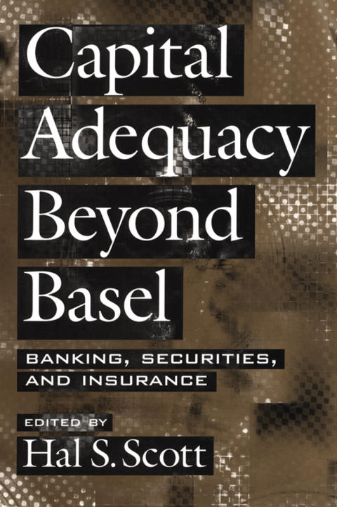 Book Capital Adequacy beyond Basel: Banking, Securities, and Insurance free