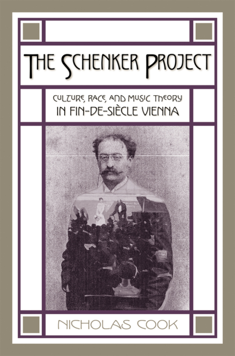 Book The Schenker Project: Culture, Race, and Music Theory in Fin-de-siècle Vienna free