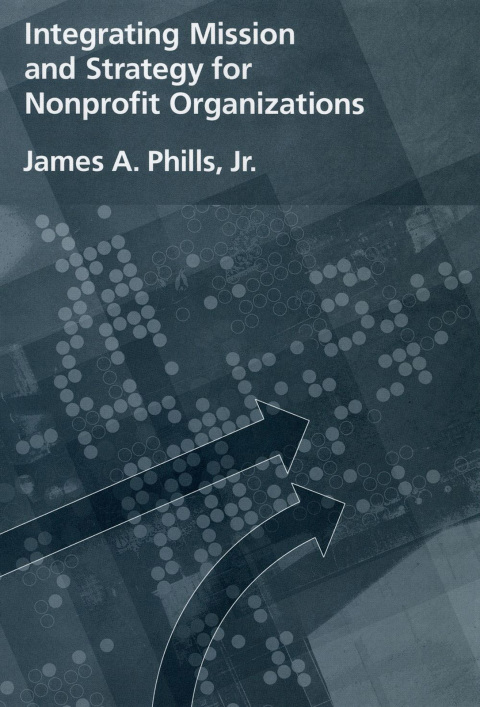 Book Integrating Mission and Strategy for Nonprofit Organizations free